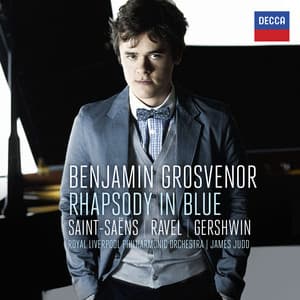 Rhapsody In Blue: Saint-Säens, Ravel, Gershwin - Benjamin Grosvenor