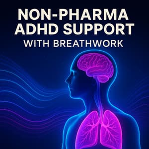 Non-Pharma ADHD Support with Breathwork - Sonya Bliss