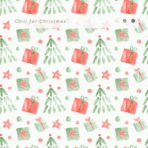 Chill for Christmas - Christmas Music Lullabies
