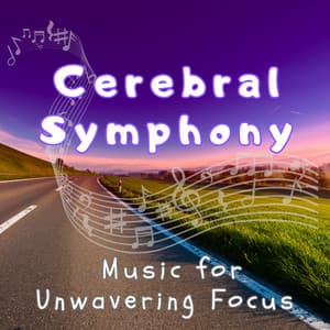 Cerebral Symphony – Music for Unwavering Focus - Easy Morning Music