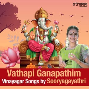 Vathapi Ganapathim - Vinayagar Songs by Sooryagayathri - Sooryagayathri
