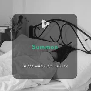 Summon - Sleep Music by Lullify