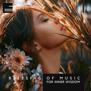 Blessing of Music for Inner Wisdom. Deep Spirituality, Mind Clarity, Meditation - Hindi Direction
