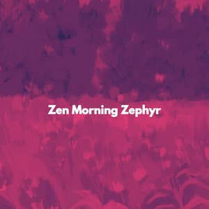 Zen Morning Zephyr - Dinner Background Music