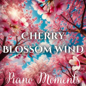 Cherry Blossom Wind: Soft & Peaceful Piano Moments for Slow Reflection - Glenn Milton