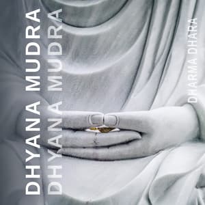 Dhyana Mudra - Dharma Dhara