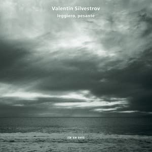 Silvestrov: Leggiero, Pesante - Valentin Silvestrov