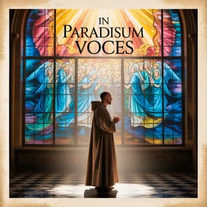 In Paradisum Voces - Monks Of The Abbey Of Notre Dame