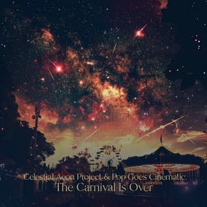The Carnival Is Over - Celestial Aeon Project