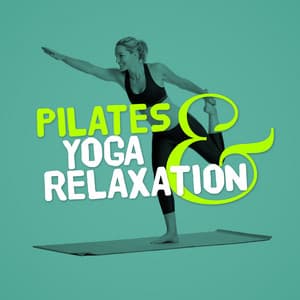 Pilates & Yoga Relaxation - Pilates Workout