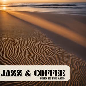 Lines In The Sand - Jazz & Coffee