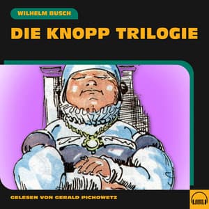 Die Knopp Trilogie - Gerald Pichowetz