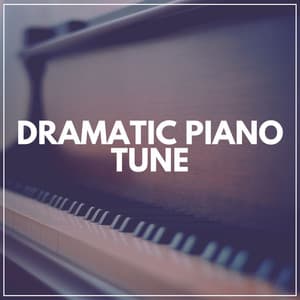 Dramatic Piano Tune - Piano Love Songs