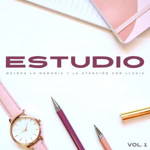 Estudio: Mejora La Memoria Y La Atención Con Lluvia Vol. 1 - Jazz Ambiente