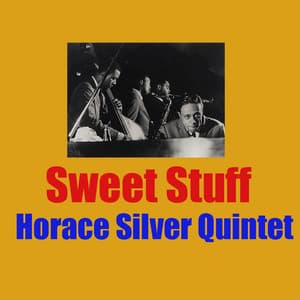 Sweet Stuff - Horace Silver Quintet