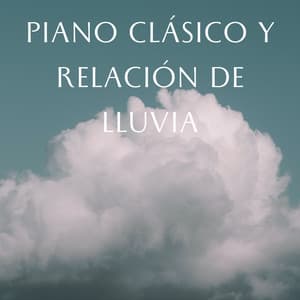 Piano Clásico Y Relación De Lluvia - Palacio de la lluvia