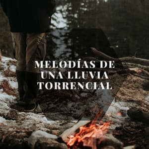 Melodías de una lluvia torrencial - Ambiente de Tormenta
