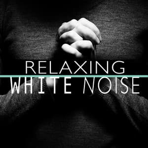 Relaxing White Noise - White Noise Meditation