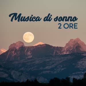 Musica di sonno – 2 ore, Calmando new age, Ti aiuta con problemi a dormire, insonnia e incubi, Oasi di melodie silenziose - Zona di luna fasi musica