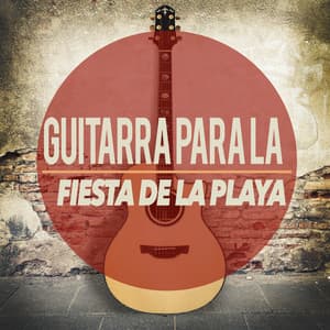 Guitarra Para La Fiesta De La Playa - Guitarra Española, Spanish Guitar