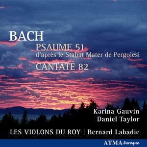 Bach Psaume 51 Cantate 82 - Johann Sebastian Bach