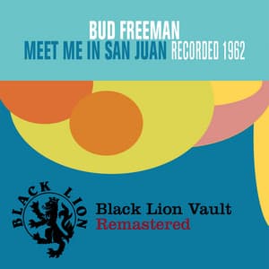 Meet Me in San Juan - Bud Freeman