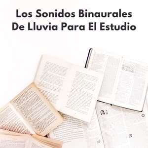 Los Sonidos Binaurales De Lluvia Para El Estudio - Ritmos binaurales Estudiar música