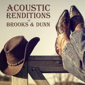 Acoustic Renditions of Brooks & Dunn - Guitar Tribute Players