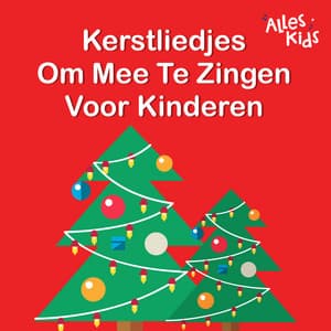 Kerstliedjes om mee te zingen voor kinderen - Alles Kids