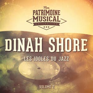 Les idoles du Jazz : Dinah Shore, Vol. 2 - Dinah Shore