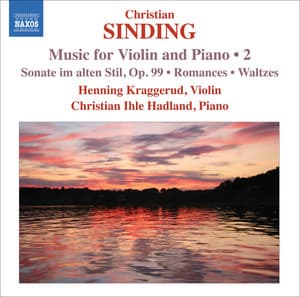 Sinding, C.: Violin and Piano Music, Vol. 2 - Christian Sinding