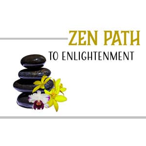 Zen Path to Enlightenment: Zen Serenity Meditation for Balance & Relaxation, Peace and Harmony - Zen Relaxation Academy