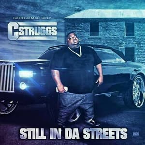 Still in da Streets - C-Struggs