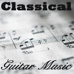Classical Guitar Music - Relajacion y Guitarra Acustica