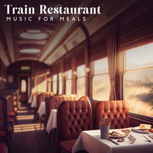 Train Restaurant: Music for Meals, Jazz Degustation, Unknown Direction - Restaurant Background Music Academy