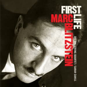 First Life: The Rare Early Works - Marc Blitzstein