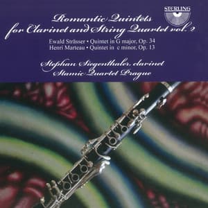Strässer & Marteau: Romantic Quintets for Clarinet and String Quartet, Vol. 2 - Stephan Siegenthaler