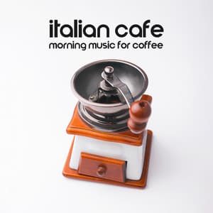 Italian Cafe: Morning Music for Coffee, Jazz in the Background - Cafe Piano Music Collection