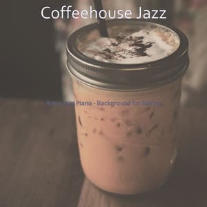 Retro Jazz Piano - Background for Baking - Coffeehouse Jazz