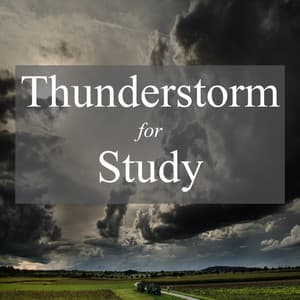 Thunderstorm for Study - Study Music & Sounds