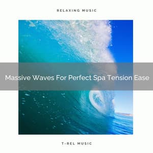 Massive Waves For Perfect Spa Tension Ease - Spa And Soft Relax