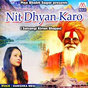 Nit Dhyan Karo - Kanishka Negi