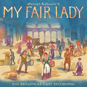 My Fair Lady - Frederick Loewe