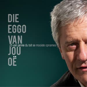 Die Eggo Van Jou Oë - Jannie du Toit