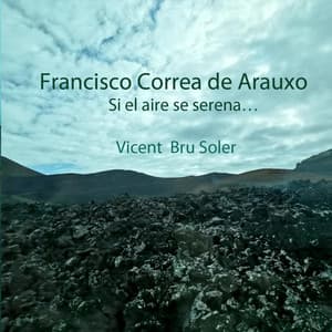 Francisco Correa de Arauxo: Si el Aire Se Serena - Francisco Correa de Arauxo