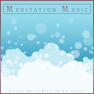 Meditation Music: Peaceful Guitar Music for Zen Therapy - Harper Zen