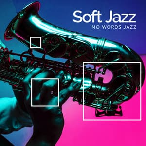 Soft Jazz - No Words Jazz