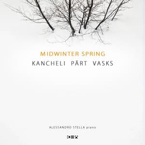 Midwinter Spring: Kancheli - Pärt - Vasks - Giya Kancheli