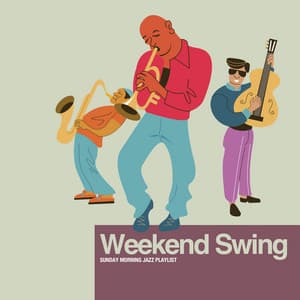 Weekend Swing - Sunday Morning Jazz Playlist