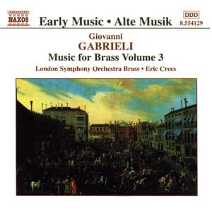 Gabrieli: Music for Brass, Vol. 3 - Giovanni Gabrieli
